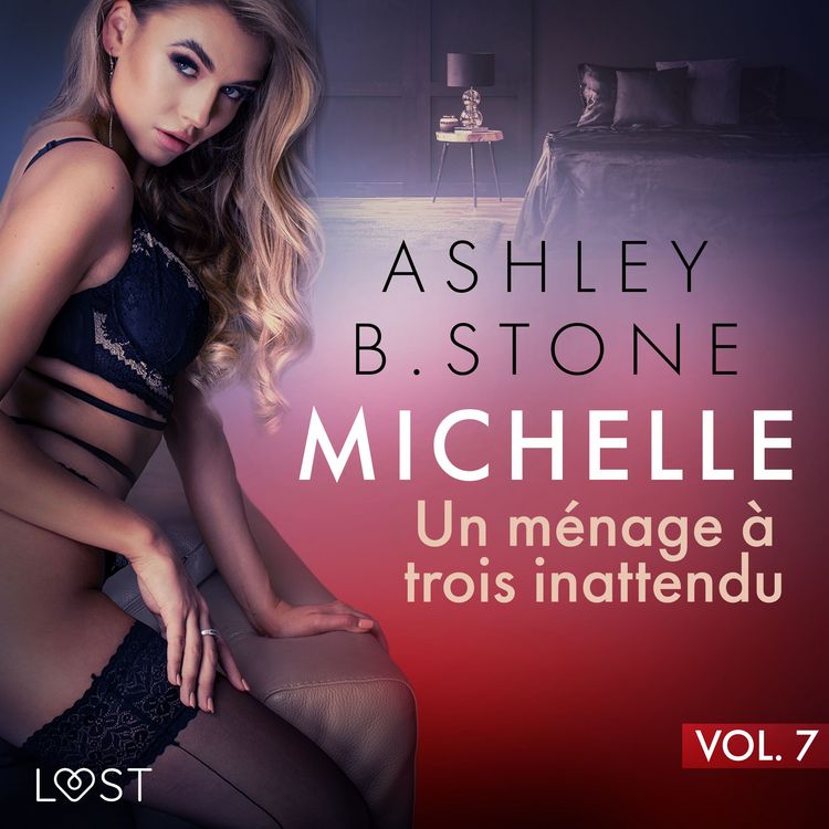 Produktbild: Michelle 7 : Un m&eacute;nage &agrave; trois inattendu - Une nouvelle &eacute;rotique