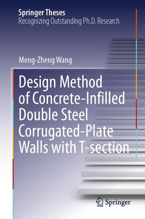 Produktbild: Design Method of Concrete-Infilled Double Steel Corrugated-Plate Walls with T-section