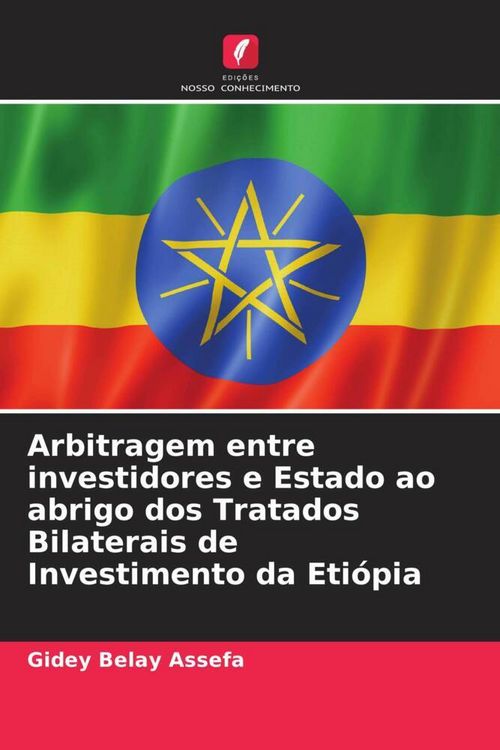Produktbild: Arbitragem entre investidores e Estado ao abrigo dos Tratados Bilaterais de Investimento da Eti&oacute;pia