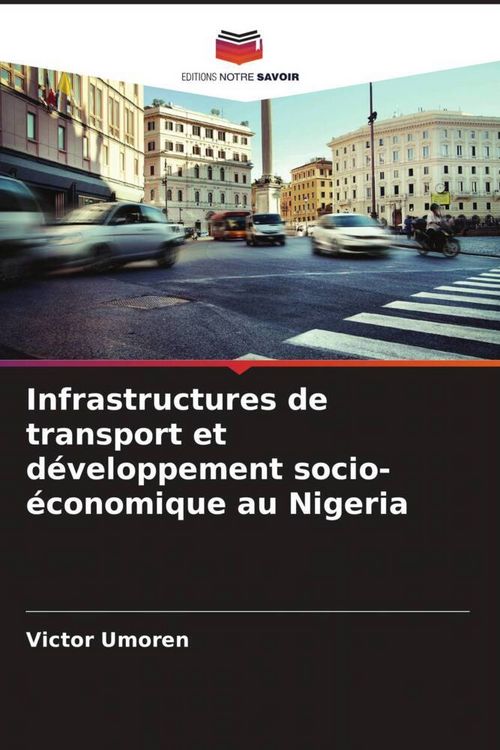 Produktbild: Infrastructures de transport et d&eacute;veloppement socio-&eacute;conomique au Nigeria