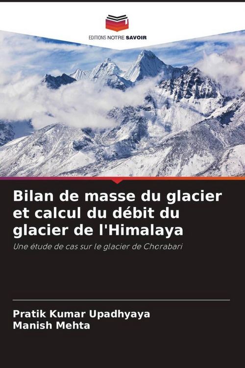 Produktbild: Bilan de masse du glacier et calcul du d&eacute;bit du glacier de l'Himalaya