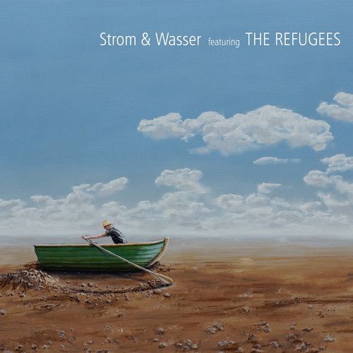 Produktbild: Strom & Wasser Featuring The Refugees