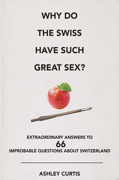 Why do the Swiss have such great sex auf Englisch Französisch  