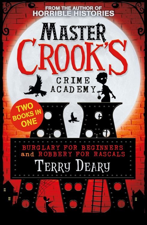 Produktbild: Burglary for Beginners / Robbery for Rascals (2 books in 1) (Master Crook's Crime Academy)