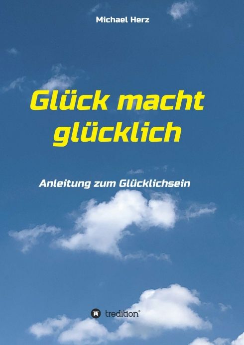 Produktbild: Gl&uuml;ck macht gl&uuml;cklich