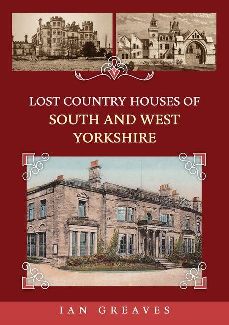Produktbild: Lost Country Houses of South and West Yorkshire