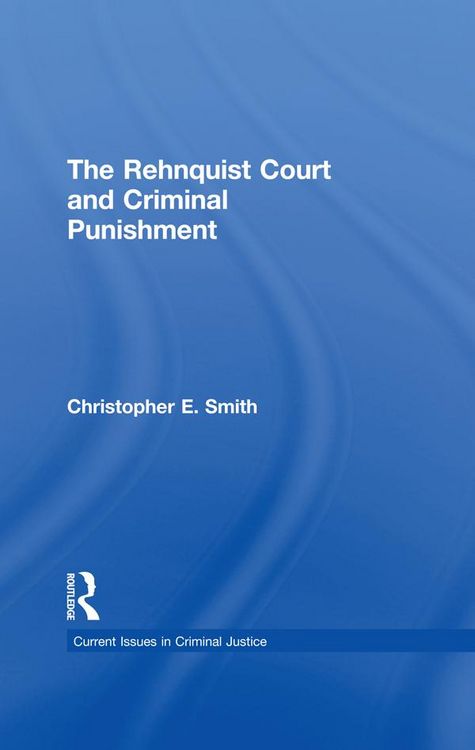 Produktbild: The Rehnquist Court and Criminal Punishment