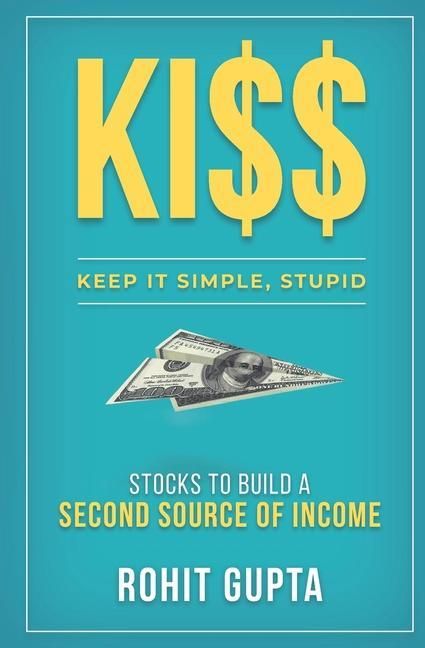 Produktbild: Ki$$: Stocks To Build A Second Source Of Income.: Keep It Simple, Stupid.
