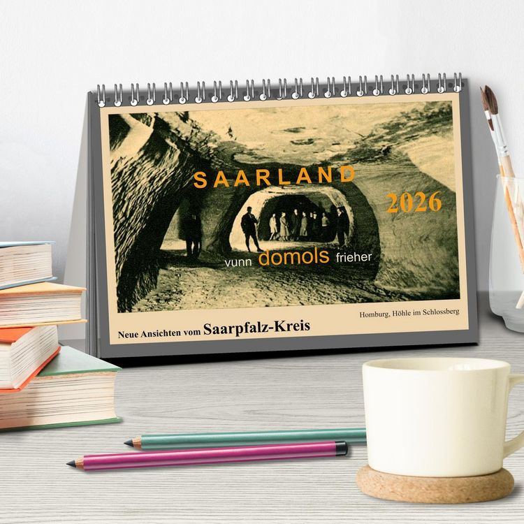 Produktbild: Saarland - vunn domols (frieher), Neue Ansichten vom Saarpfalz-Kreis (Tischkalender 2026 DIN A5 quer), CALVENDO Monatskalender