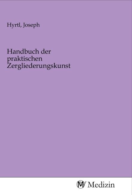 Produktbild: Handbuch der praktischen Zergliederungskunst