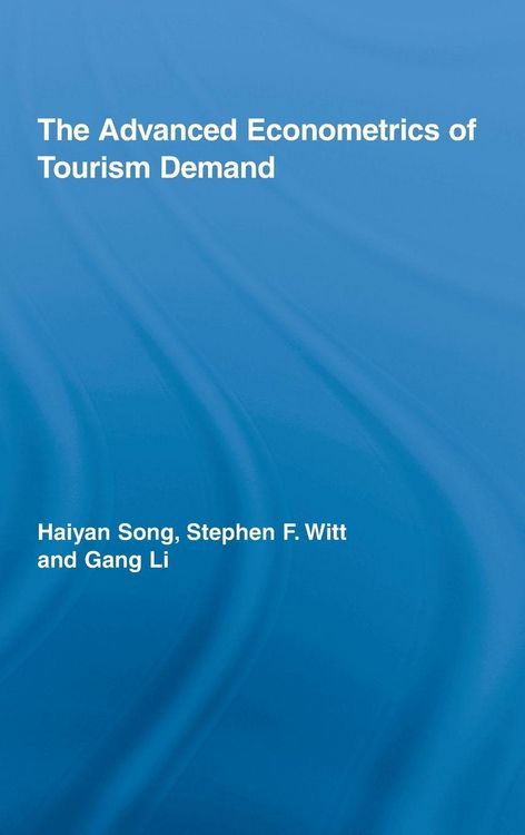 Produktbild: The Advanced Econometrics of Tourism Demand