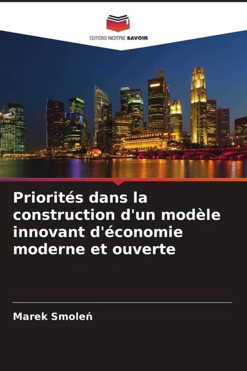 Produktbild: Priorit&eacute;s dans la construction d'un mod&egrave;le innovant d'&eacute;conomie moderne et ouverte
