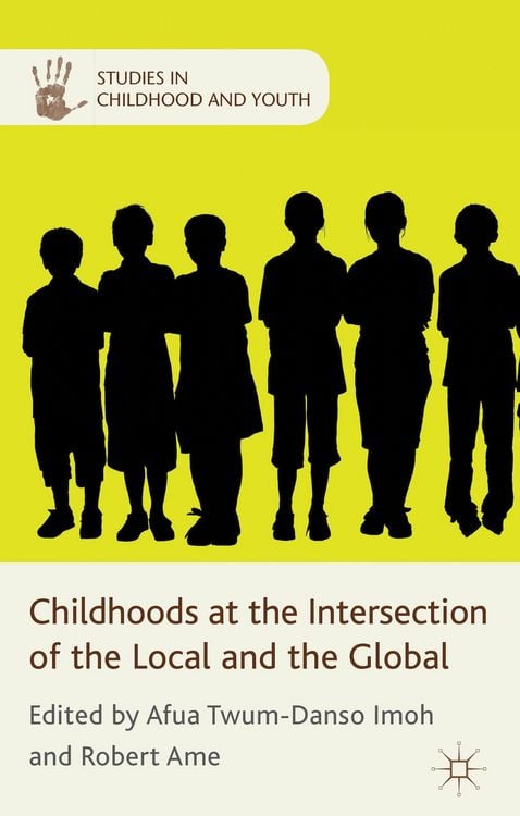 Produktbild: Childhoods at the Intersection of the Local and the Global