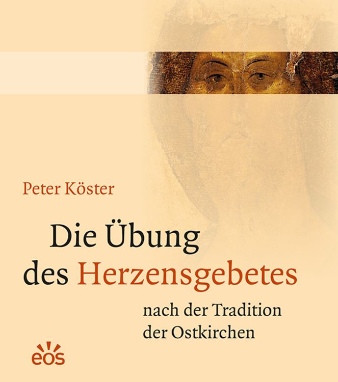 Produktbild: Die &Uuml;bung des Herzensgebetes nach der Tradition der Ostkirchen