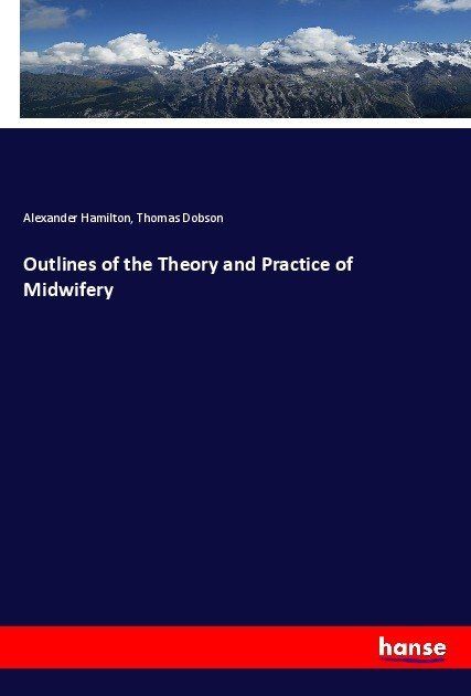 Produktbild: Outlines of the Theory and Practice of Midwifery