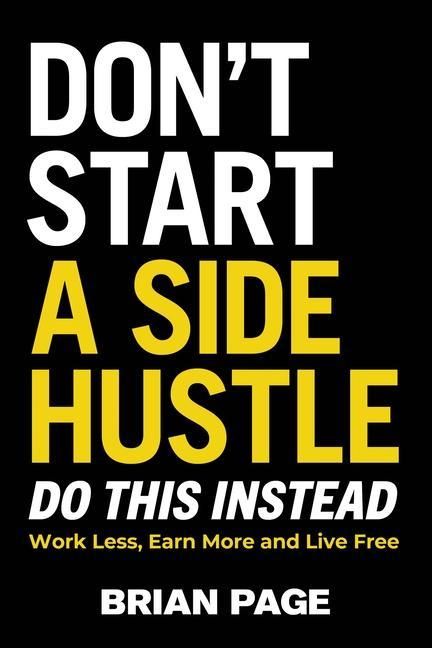 Produktbild: Don't Start a Side Hustle!