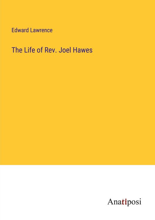 Produktbild: The Life of Rev. Joel Hawes