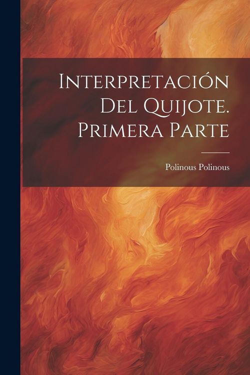 Produktbild: Interpretaci&oacute;n del Quijote. Primera parte