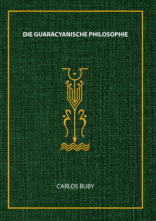 Produktbild: Die Guaracyanische Philosophie