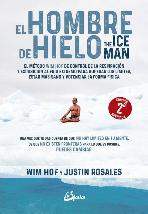 Produktbild: El hombre de hielo = The Iceman : el m&eacute;todo Wim Hof de control de la respiraci&oacute;n y exposici&oacute;n al fr&iacute;o extremo para superar los l&iacute;mites, estar m&aacute;s sano y potenciar la forma f&iacute;sica
