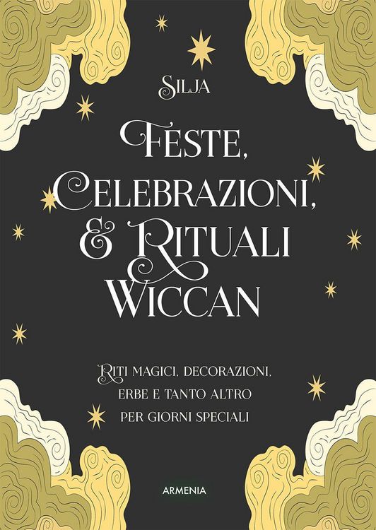 Produktbild: Feste, celebrazioni e rituali wiccan. Riti magici, decorazioni, erbe e tanto altro per giorni speciali