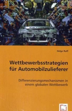 Produktbild: Ruff, H: Wettbewerbsstrategien f&uuml;r Automobilzulieferer