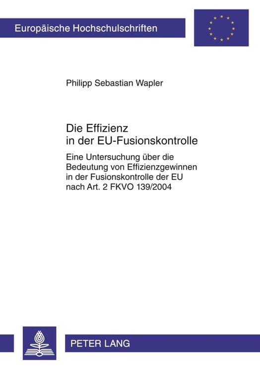 Produktbild: Die Effizienz in der EU-Fusionskontrolle