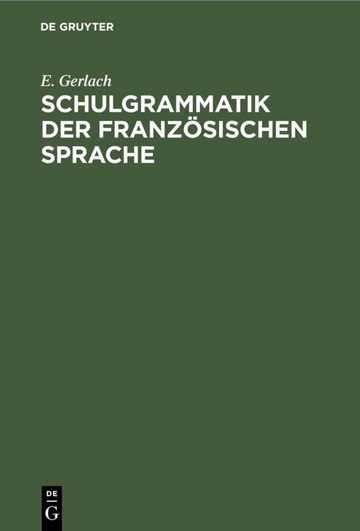 Produktbild: Schulgrammatik der franz&ouml;sischen Sprache