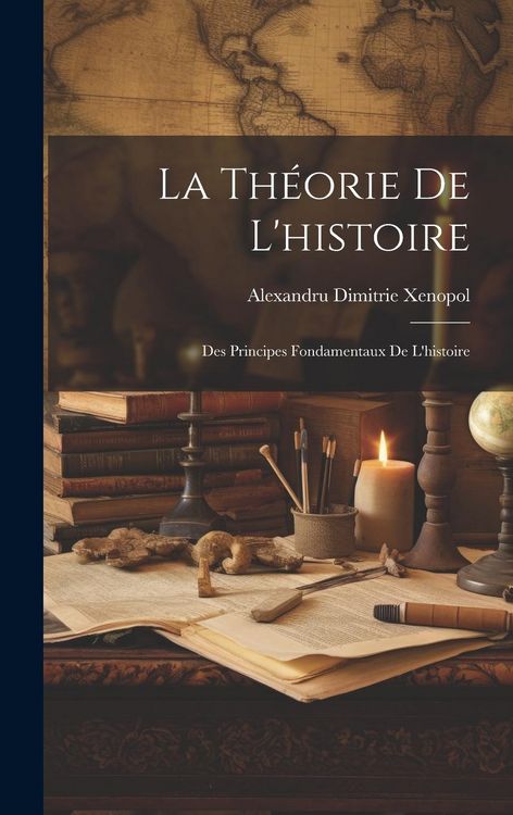 Produktbild: La Th&eacute;orie De L'histoire: Des Principes Fondamentaux De L'histoire