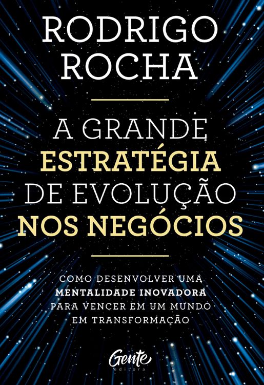Produktbild: A grande estrat&eacute;gia de evolu&ccedil;&atilde;o nos neg&oacute;cios