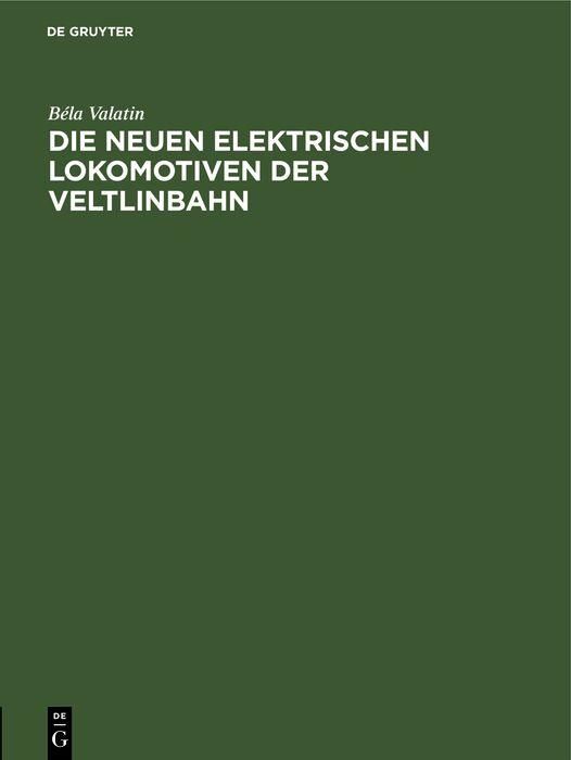 Produktbild: Die neuen elektrischen Lokomotiven der Veltlinbahn