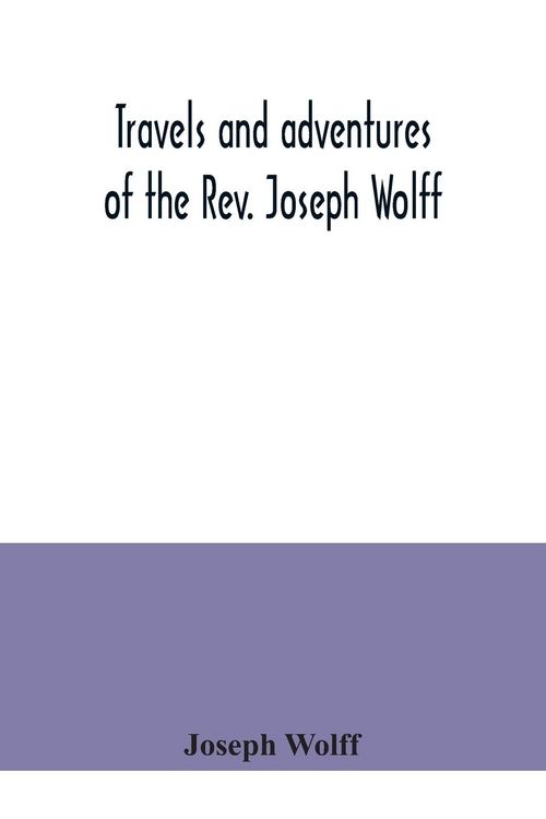 Produktbild: Travels and adventures of the Rev. Joseph Wolff