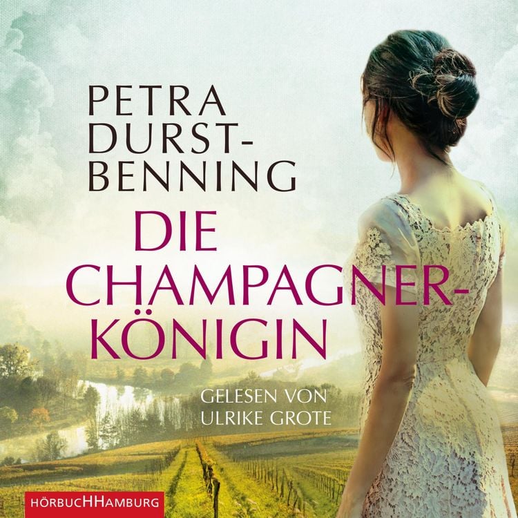 Produktbild: Die Champagnerk&ouml;nigin (Die Jahrhundertwind-Trilogie 2)