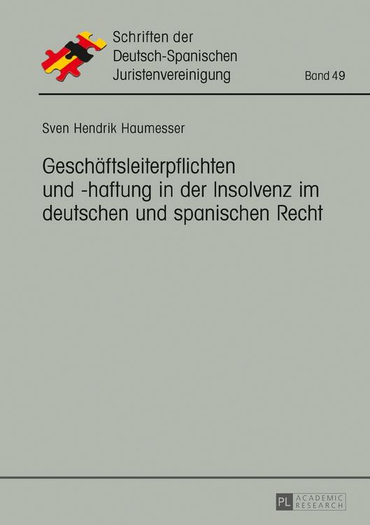 Produktbild: Gesch&auml;ftsleiterpflichten und -haftung in der Insolvenz im deutschen und spanischen Recht