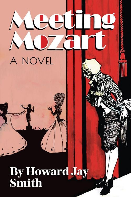 Produktbild: Meeting Mozart: A Novel Drawn from the Secret Diaries of Lorenzo Da Ponte