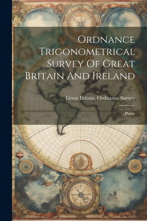 Produktbild: Ordnance Trigonometrical Survey Of Great Britain And Ireland: Plates