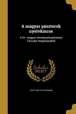Produktbild: A magyar p&aacute;sztorok nyelvkincse