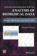 Produktbild: Applied Mathematics for the Analysis of Biomedical Data: Models, Methods, and MATLAB (R)