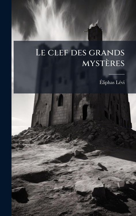 Produktbild: Le clef des grands myst&egrave;res