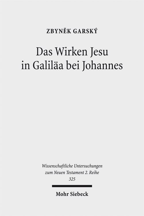 Produktbild: Das Wirken Jesu in Galil&auml;a bei Johannes