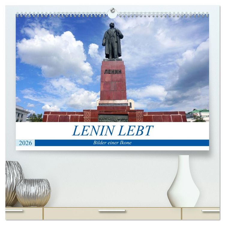 Produktbild: LENIN LEBT - Bilder einer Ikone (hochwertiger Premium Wandkalender 2026 DIN A2 quer), Kunstdruck in Hochglanz