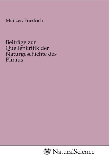 Produktbild: Beitr&auml;ge zur Quellenkritik der Naturgeschichte des Plinius