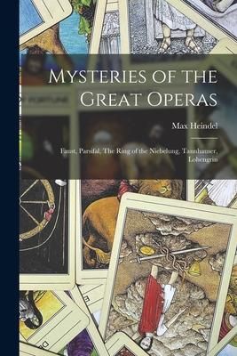 Produktbild: Mysteries of the Great Operas: Faust, Parsifal, The Ring of the Niebelung, Tannhauser, Lohengrin