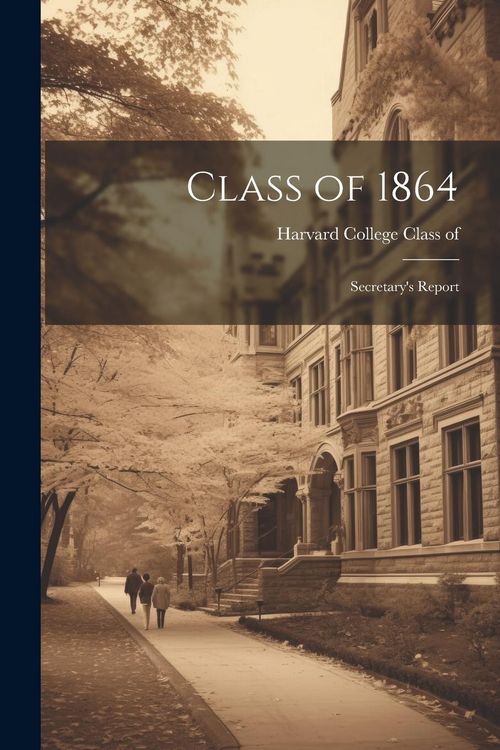 Produktbild: Class of 1864: Secretary's Report