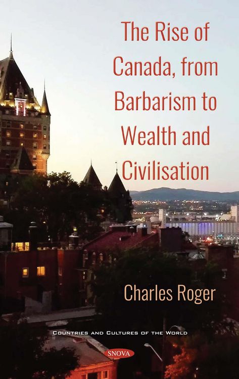 Produktbild: Rise of Canada, from Barbarism to Wealth and Civilisation