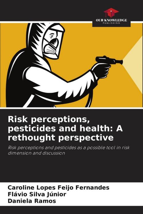 Produktbild: Risk perceptions, pesticides and health: A rethought perspective