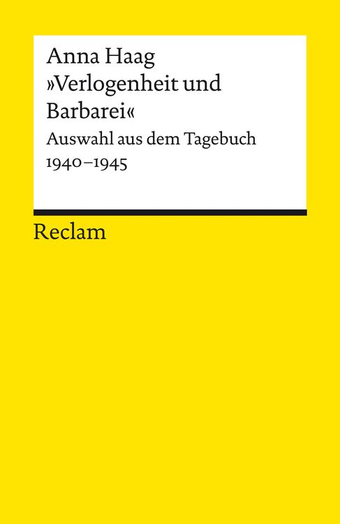 Bild vom Artikel »Verlogenheit und Barbarei«. Auswahl aus dem Tagebuch 1940-1945 vom Autor Anna Haag
