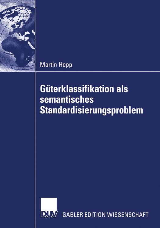 Produktbild: G&uuml;terklassifikation als semantisches Standardisierungsproblem