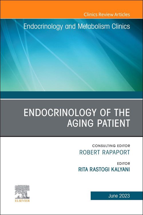 Produktbild: Endocrinology of the Aging Patient, an Issue of Endocrinology and Metabolism Clinics of North America