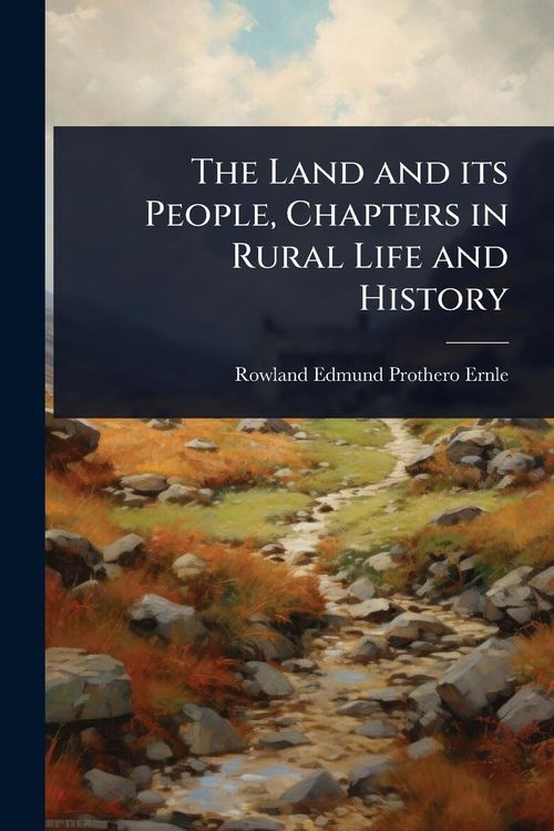 Produktbild: The Land and its People, Chapters in Rural Life and History